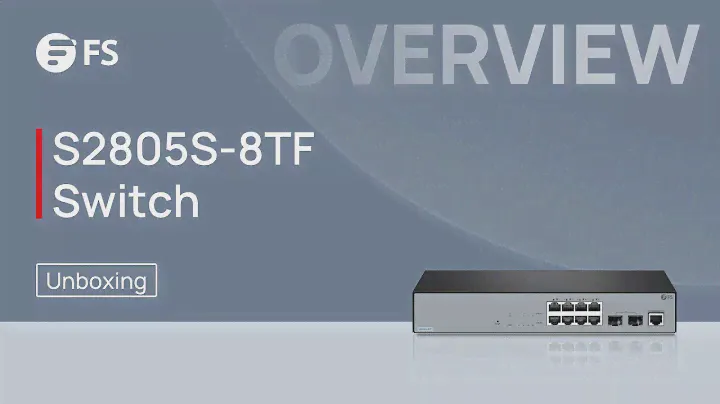 Unboxing the S2805S-8TF Switch | FS