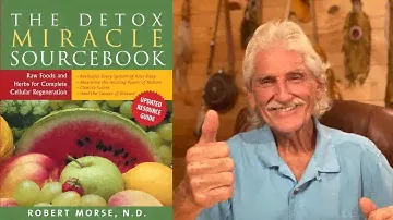 An Interview with Florida's Most "Dangerous" Detox Specialist - Dr. Robert Morse N.D.