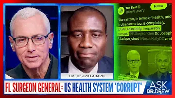 FL Surgeon General Joseph Ladapo Warns Health System Corrupted By "Vaccine Worship" – Ask Dr. Drew