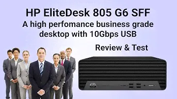HP EliteDesk 805 G6 SFF - Review, test & look at upgrades available